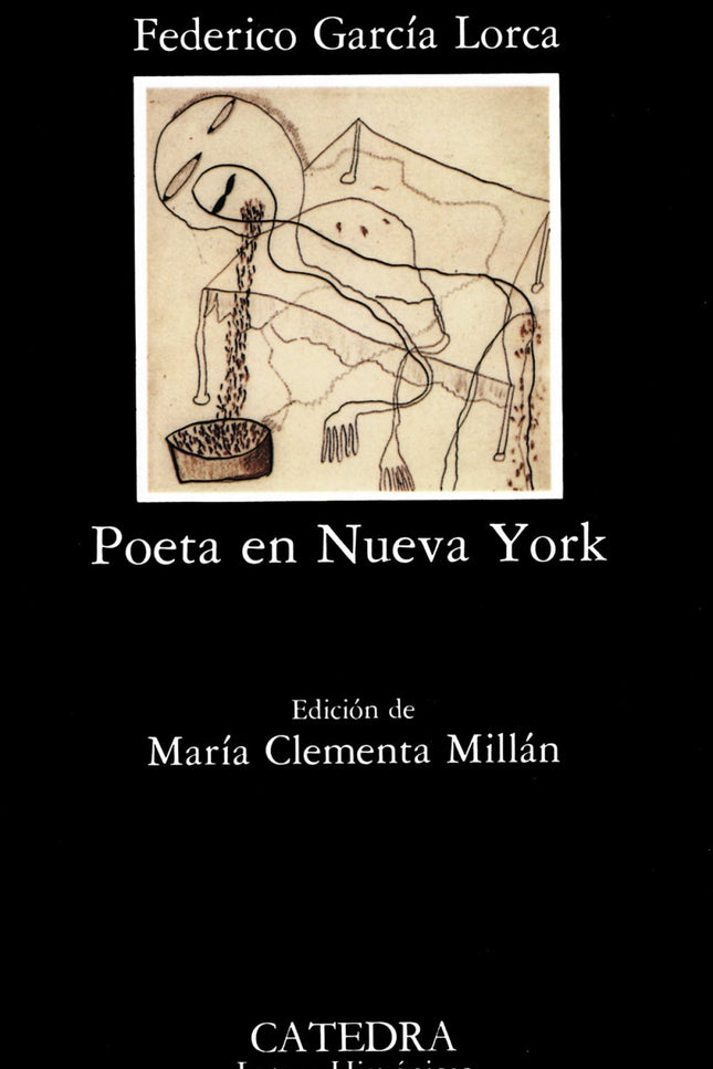 Libro Poeta En Nueva York: «Poeta en Nueva York» es una de las obras más crípticas de Lorca, donde la dificultad interpr