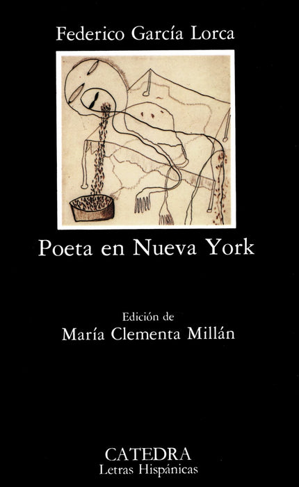 Libro Poeta En Nueva York: «Poeta en Nueva York» es una de las obras más crípticas de Lorca, donde la dificultad interpr