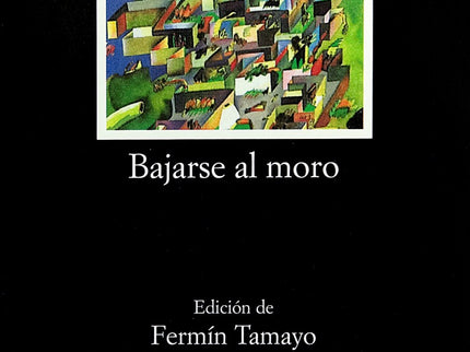 Libro Bajarse Al Moro: Introducción. Texto y notas de «Bajarse al moro».