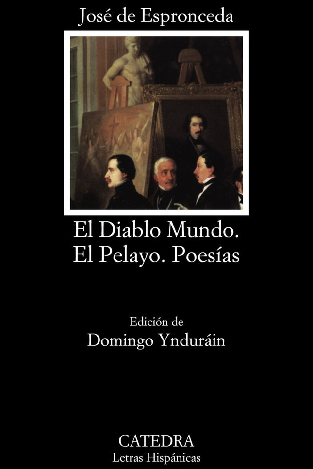 Libro El Diablo Mundo;el Pelayo;poesías: Espronceda es nuestro poeta romántico por excelencia. Su poesía se caracteriza 