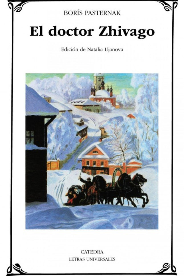 Libro El Doctor Zhivago: La compleja figura de Borís Pasternak no ha sido comprendida prácticamente hasta nuestros días.