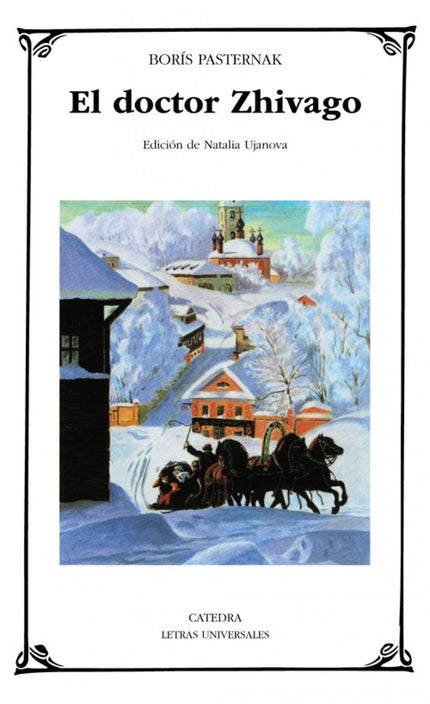 Libro El Doctor Zhivago: La compleja figura de Borís Pasternak no ha sido comprendida prácticamente hasta nuestros días.