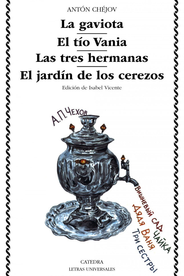 Libro La Gaviota;el Tío Vania;las Tres Hermanas;el Jardín De Los Cerezos: Chéjov refleja en su obra las contradicciones 