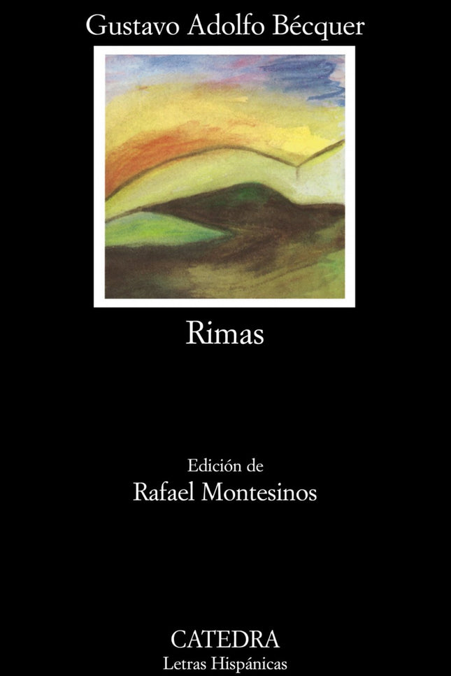 Libro Rimas: 'Si es posible, publicad mis versos. Tengo el presentimiento de que muerto seré más y mejor conocido que vi