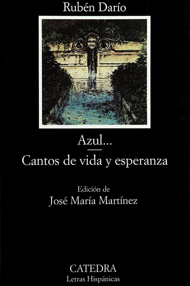 Libro Azul...;cantos De Vida Y Esperanza: La crítica ha venido calificando «Azul. . . » como el primer fruto granado del