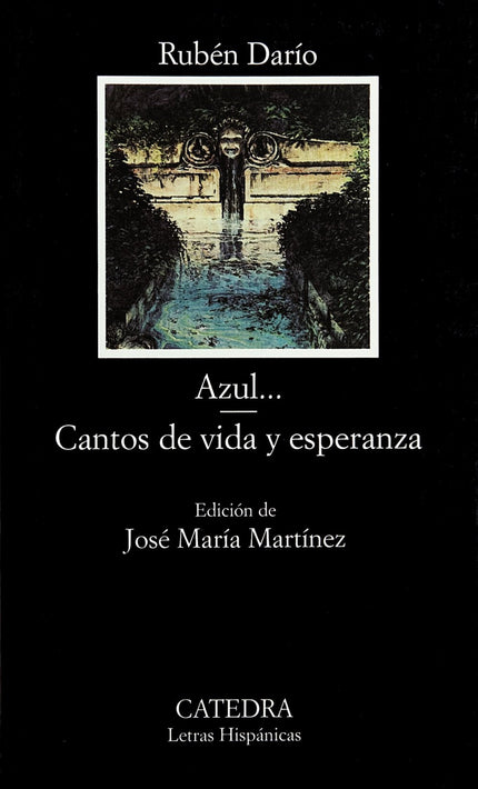 Libro Azul...;cantos De Vida Y Esperanza: La crítica ha venido calificando «Azul. . . » como el primer fruto granado del