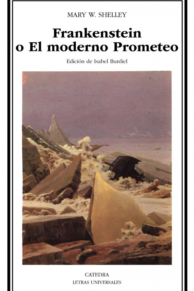 Libro Frankenstein O El Moderno Prometeo: Introducción. Texto y notas de «Frankenstein o El moderno Prometeo».