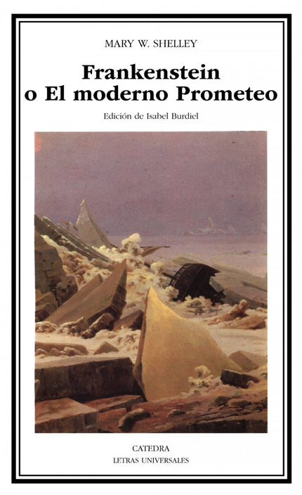 Libro Frankenstein O El Moderno Prometeo: Introducción. Texto y notas de «Frankenstein o El moderno Prometeo».