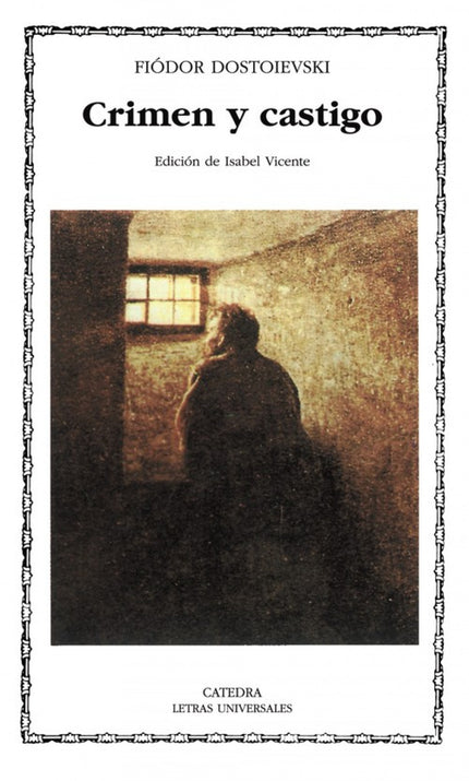 Libro Crimen Y Castigo: Una visita de Balzac a San Petersburgo le sugirió al joven alférez ingeniero Fiódor Dostoievski 