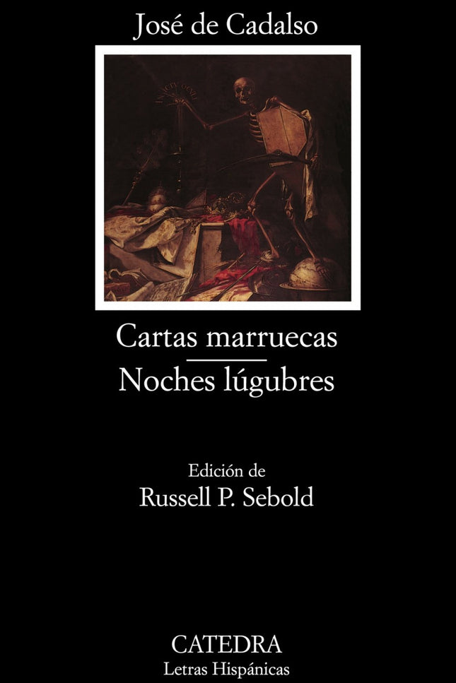 Libro Cartas Marruecas;noches Lúgubres: José de Cadalso es una de las figuras literarias más importantes del siglo XVIII