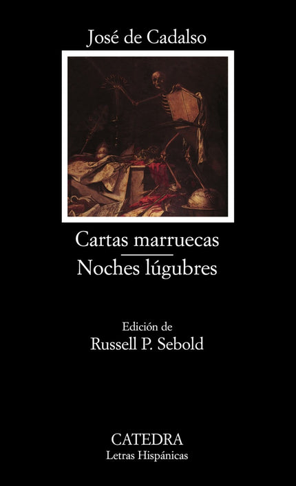 Libro Cartas Marruecas;noches Lúgubres: José de Cadalso es una de las figuras literarias más importantes del siglo XVIII
