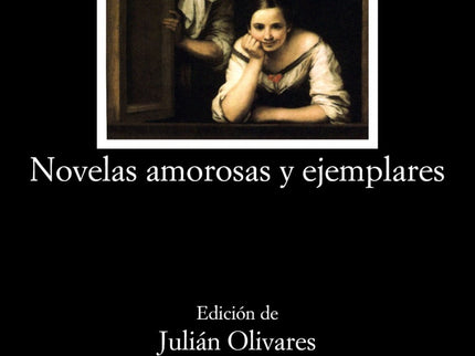 Libro Novelas Amorosas Y Ejemplares: Introducción. Texto y notas de «Novelas amorosas y ejemplares».