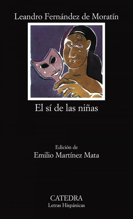 Libro El Sí De Las Niñas: Moratín, neoclásico por raciocinio y por criterio artístico, lleva en sí, por temperamento, lo