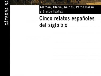 Libro Cinco Relatos Españoles Del Siglo Xix: El siglo XIX es el siglo del cuento. En España, será en el periodo de 1870 
