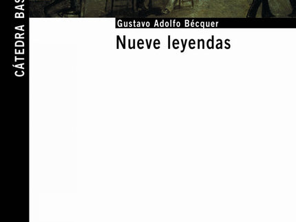 Libro Nueve Leyendas: El espíritu soñador y fantástico de Gustavo Adolfo Bécquer alcanza magistral expresión en sus «Ley