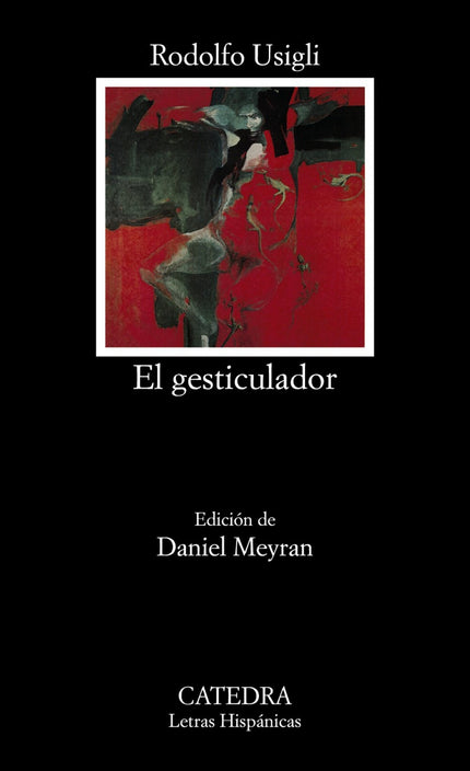 Libro El Gesticulador: Rodolfo Usigli (México D. F. 1905-1979) consagró su vida entera al teatro y luchó por dar a conoc