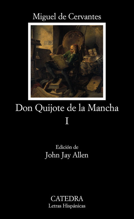 Libro Don Quijote De La Mancha, I: Hace más de un cuarto de siglo que Ediciones Cátedra publicó por primera vez una edic