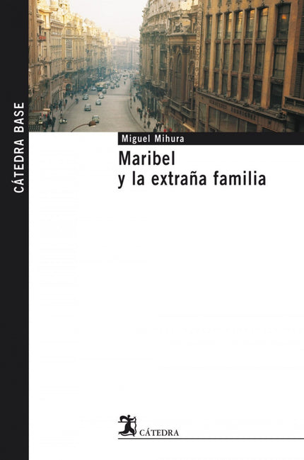 Libro Maribel Y La Extraña Familia: Para Miguel Mihura el humor es una posición ante la vida, y el objeto de humor es la