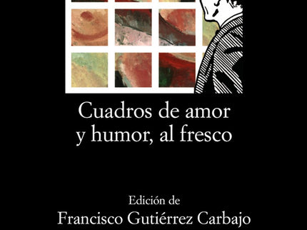 Libro Cuadros De Amor Y Humor, Al Fresco: Cada obra de José Luis Alonso de Santos (Valladolid, 1942) constituye una inda