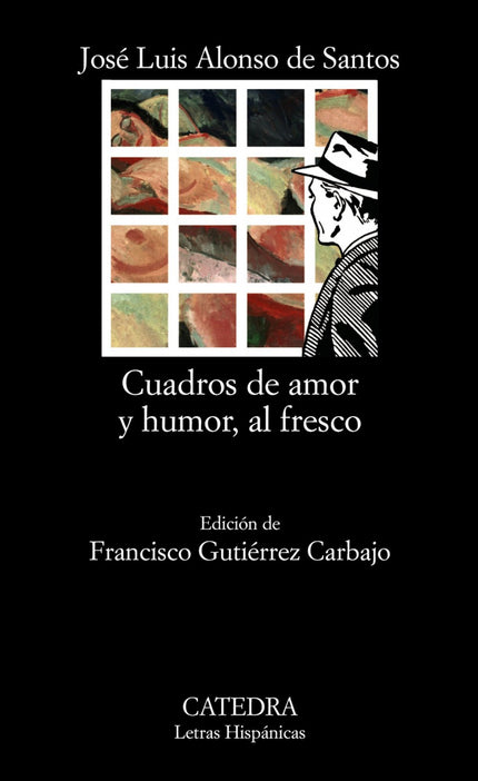 Libro Cuadros De Amor Y Humor, Al Fresco: Cada obra de José Luis Alonso de Santos (Valladolid, 1942) constituye una inda