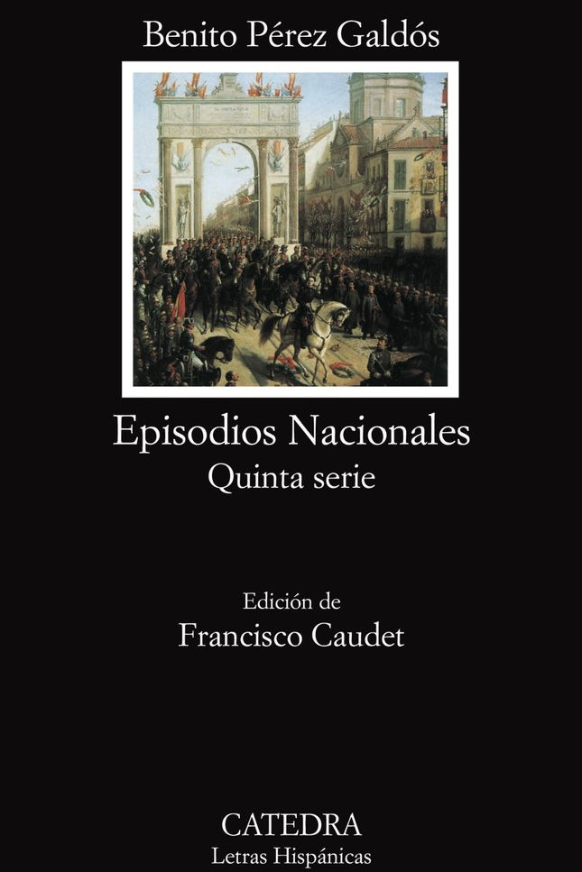 Episodios Nacionales - Benito Pérez Galdós - Tapa blanda