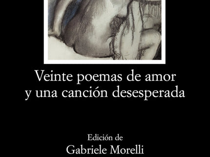 Libro Veinte Poemas De Amor Y Una Canción Desesperada: El entusiasmo del público y de la crítica por esta obra juvenil h