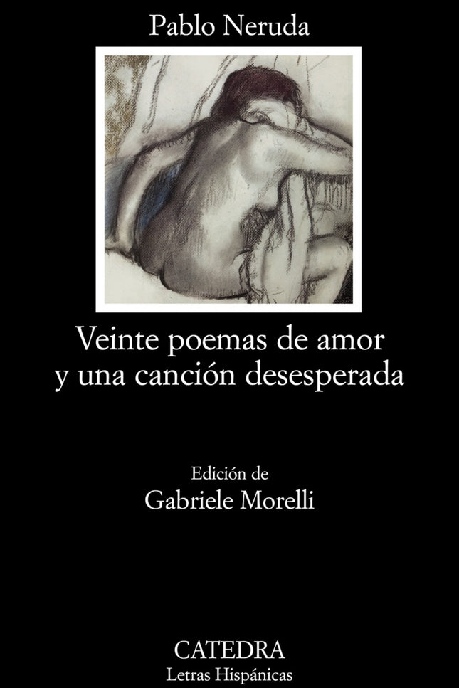 Libro Veinte Poemas De Amor Y Una Canción Desesperada: El entusiasmo del público y de la crítica por esta obra juvenil h