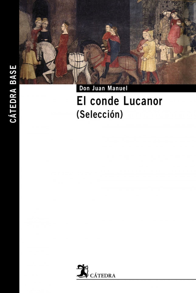 Libro El Conde Lucanor. (selección): Don Juan Manuel pertenece por partida doble a la cultura española. Su figura intere