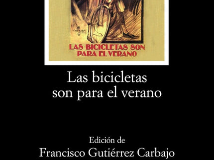 Libro Las Bicicletas Son Para El Verano: Fernando Fernán Gómez (1921-2007) ha cultivado todos los géneros literarios, ha
