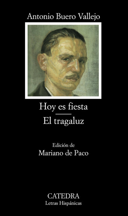 Libro Hoy Es Fiesta - El Tragaluz: Antonio Buero Vallejo señala, desde sus primeros textos teóricos, la obligación que t