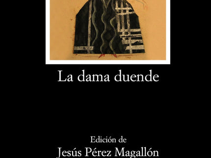 Libro La Dama Duende: «La dama duende» es una de las obras donde mejor se encarnan todos los rasgos de la comedia de cap