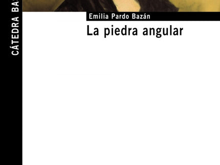 Libro La Piedra Angular: 'La piedra angular' (1891) se adentra en la historia de un verdugo, su hijo y del hombre que in