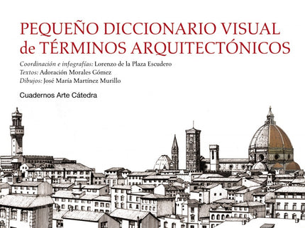 Libro Pequeño Diccionario Visual De Términos Arquitectónicos: En este 'Pequeño diccionario visual de términos arquitectó