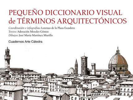 Libro Pequeño Diccionario Visual De Términos Arquitectónicos: En este 'Pequeño diccionario visual de términos arquitectó
