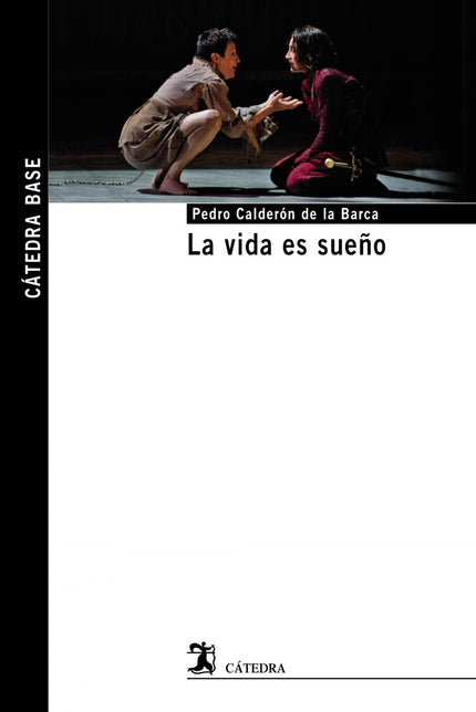 Libro La Vida Es Sueño: ' La vida es sueño ' no solo es la obra más popular de Calderón de la Barca, sino también una de