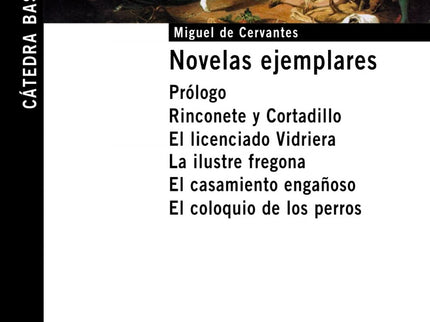 Libro Novelas Ejemplares: A Cervantes se le ha considerado como el inventor del género y de la palabra 'novela', que nue