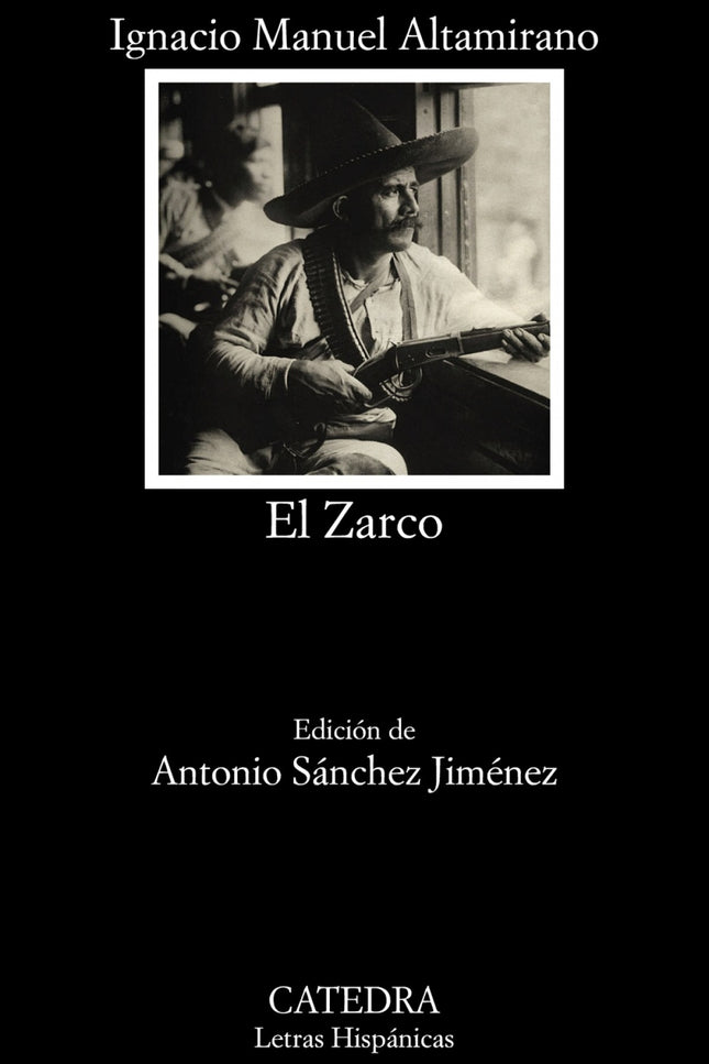 Libro El Zarco: Ignacio Manuel Altamirano es, por su obra y su labor magistral, uno de los padres fundadores de la liter