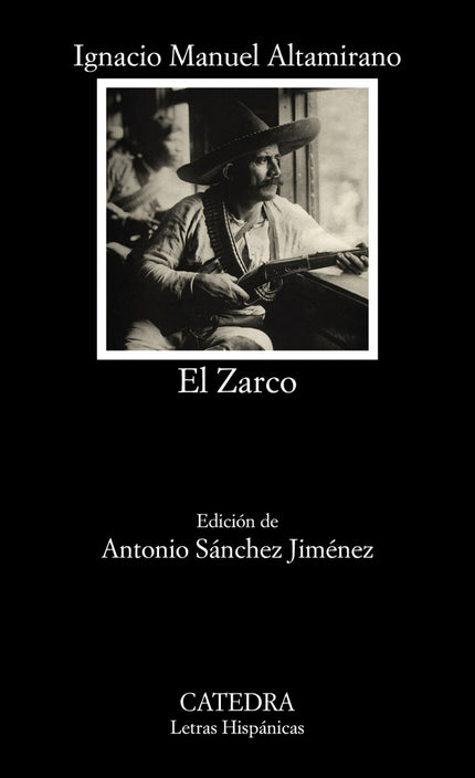 Libro El Zarco: Ignacio Manuel Altamirano es, por su obra y su labor magistral, uno de los padres fundadores de la liter