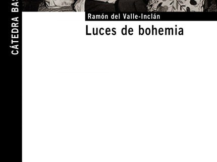 Libro Luces De Bohemia: En ' Luces de bohemia ' nos propone Valle-Inclán un recorrido por el Madrid sombrío de principio