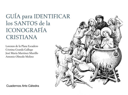 Libro Guia Para Identificar Los Santos De La Iconografia Cristiana: ¿Reconocerías a los personajes de la iconografía cri