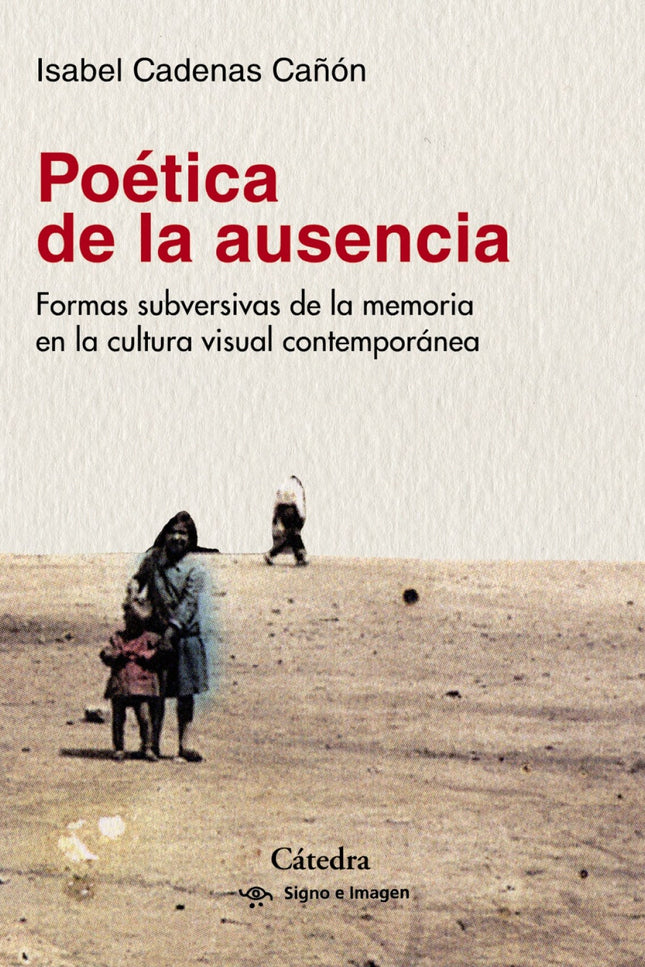 Libro Poética De La Ausencia: ¿Cómo hablar sobre el pasado cuando ese mismo gesto está siendo cooptado y desactivado por el poder? Este ensayo sigue un hilo rojo en la cultura visual contemporánea para descubrir ciertas obras que subvierten las reglas impuestas por la llamada cultura de la Transición para referirse al pasado.