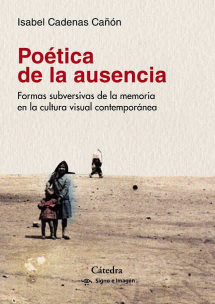 Libro Poética De La Ausencia: ¿Cómo hablar sobre el pasado cuando ese mismo gesto está siendo cooptado y desactivado por el poder? Este ensayo sigue un hilo rojo en la cultura visual contemporánea para descubrir ciertas obras que subvierten las reglas impuestas por la llamada cultura de la Transición para referirse al pasado.