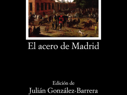 Libro El Acero De Madrid: Sin lugar a dudas, 'El acero de Madrid' pone sobre la mesa todos los arquetipos asociados a la comedia urbana. Un paradigma ejemplar que reuniría las cuatro características principales que se les presupone a estas obras: paisaje metropolitano, temática amorosa, contemporaneidad y un más que probable final feliz.
