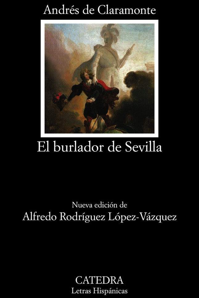 El Burlador De Sevilla O El Convidado De Piedra