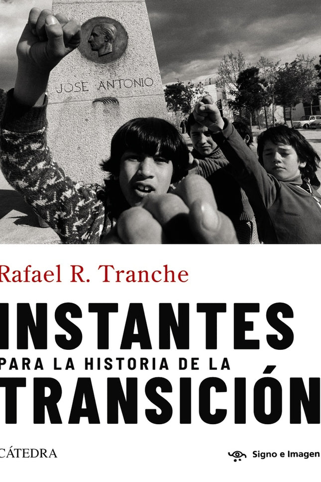 Instantes Para La Historia De La Transición