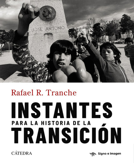 Instantes Para La Historia De La Transición