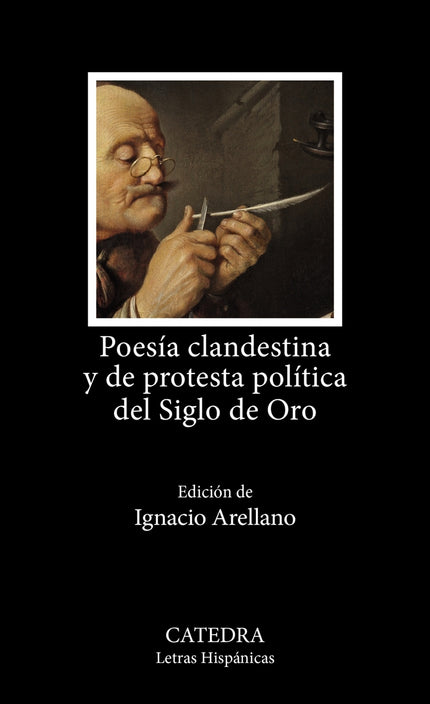 Poesía Clandestina Y De Protesta Política Del Siglo De Oro