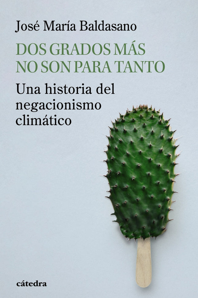 Dos Grados Más No Son Para Tanto