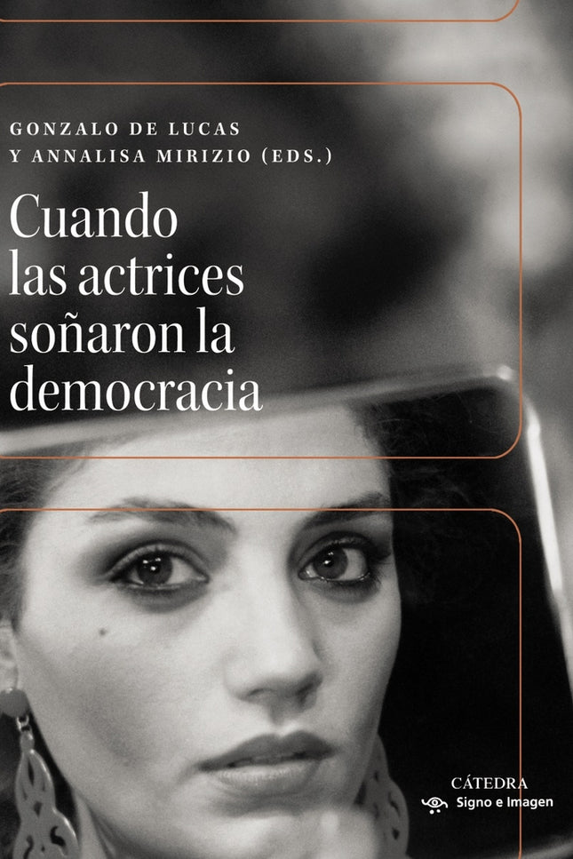 Cuando Las Actrices Soñaron La Democracia