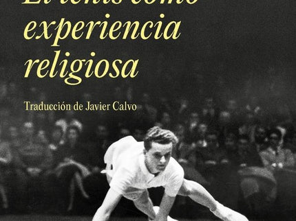 El tenis como experiencia religiosa - David Foster Wallace - Tapa blanda